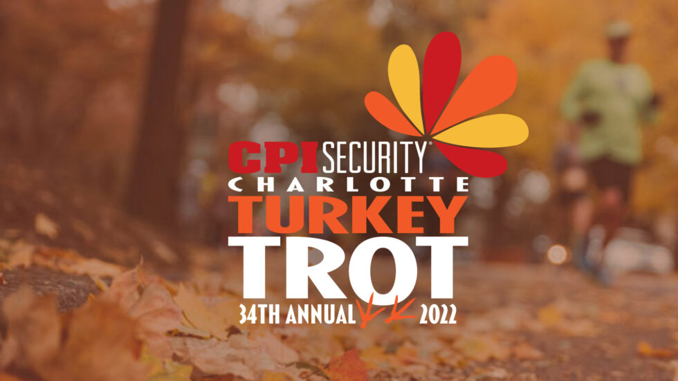 The Charlotte Turkey Trot is now the CPI Security Charlotte Turkey Trot