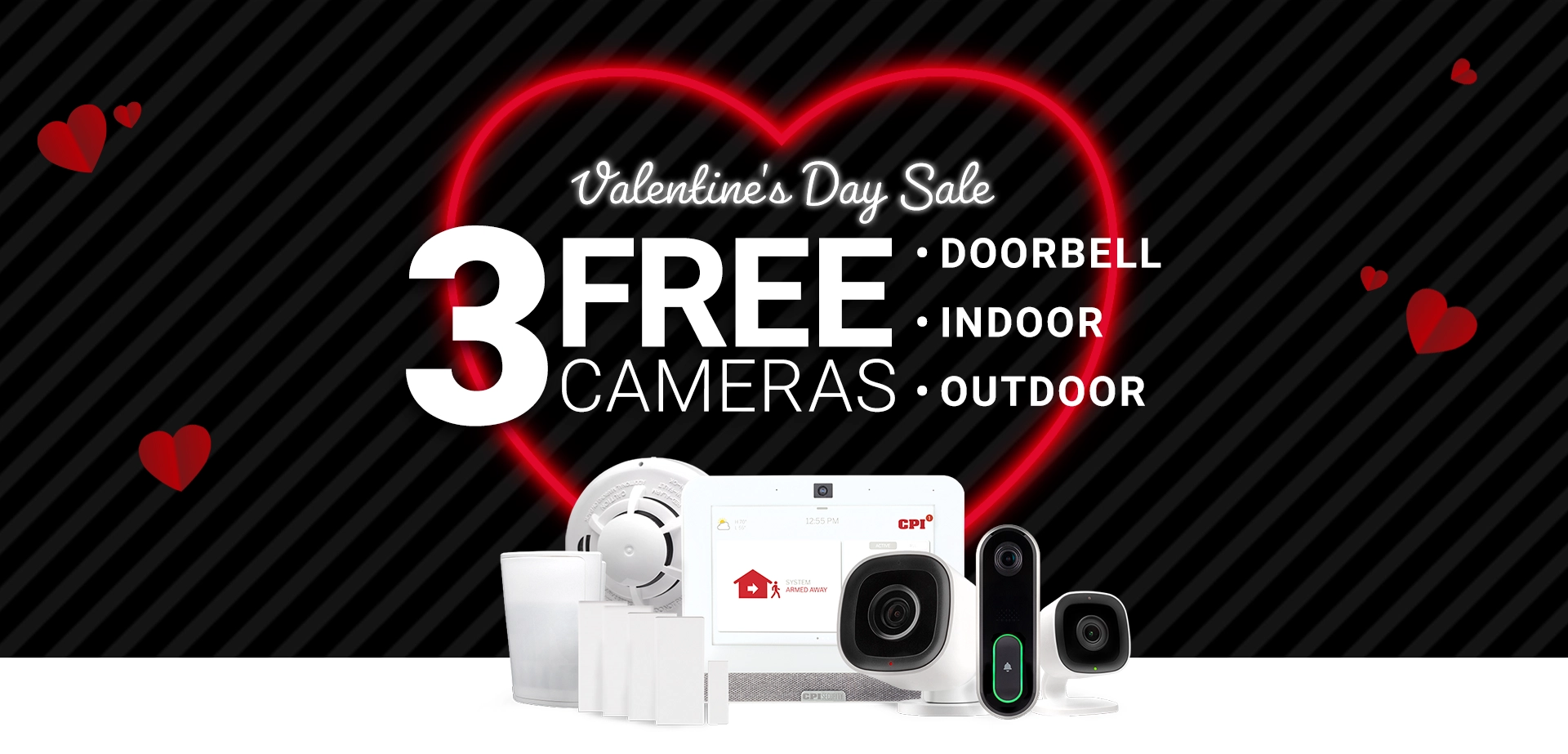 Valentine's Day Sale | 3 Free Cameras | CPI Security